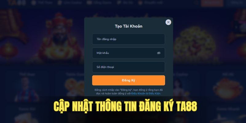 Đăng Ký TA88 Bao Gồm 03 Bước Và Cập Nhật Lưu Ý 2 Điền đúng thông tin đăng ký TA88