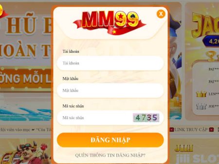 Đăng Nhập MM99 – Quy trình Cực Dễ Dàng Nhanh Chóng Nhất