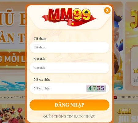 Đăng Nhập MM99 – Quy trình Cực Dễ Dàng Nhanh Chóng Nhất