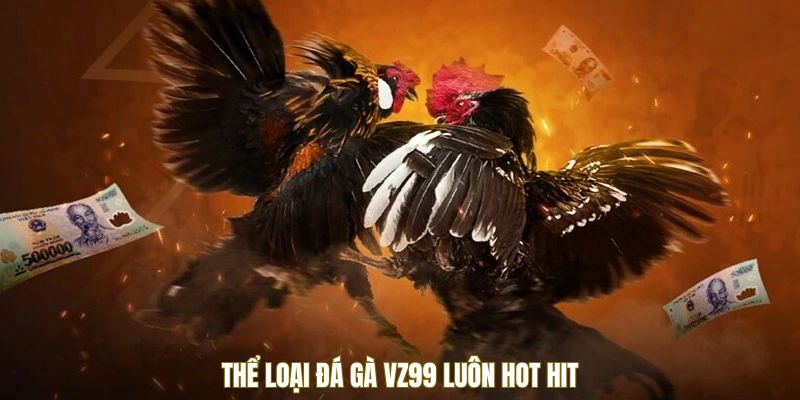 the-loai-da-ga-vz99-hot