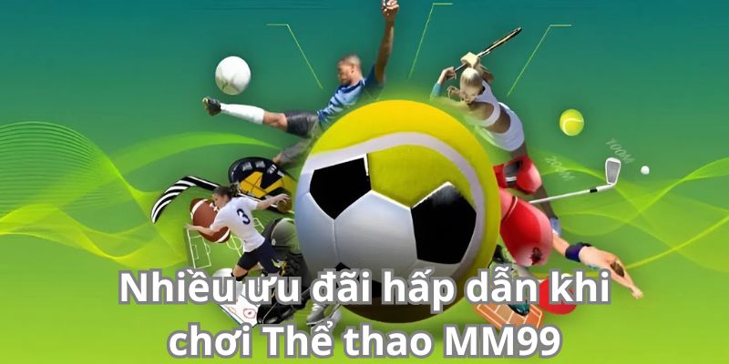 Nhiều ưu đãi hấp dẫn khi chơi thể thao mm99